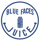 BLUE FACES JUICE