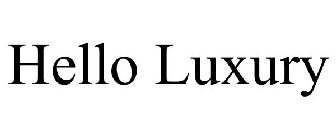 HELLO LUXURY