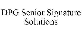 DPG SENIOR SIGNATURE SOLUTIONS