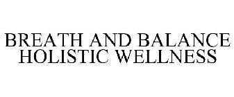 BREATH AND BALANCE HOLISTIC WELLNESS