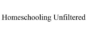 HOMESCHOOLING UNFILTERED