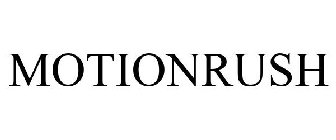 MOTIONRUSH
