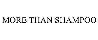 MORE THAN SHAMPOO