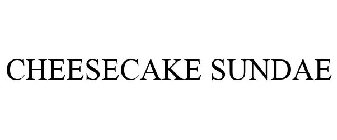 CHEESECAKE SUNDAE