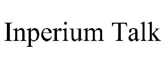 INPERIUM TALK