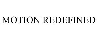 MOTION REDEFINED