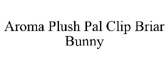 AROMA PLUSH PAL CLIP BRIAR BUNNY