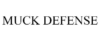 MUCK DEFENSE