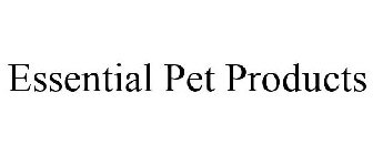 ESSENTIAL PET PRODUCTS