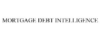 MORTGAGE DEBT INTELLIGENCE