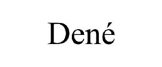 DENÉ