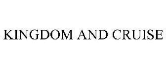 KINGDOM AND CRUISE