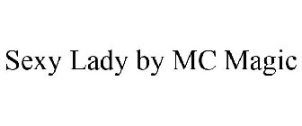 SEXY LADY BY MC MAGIC