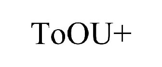 TOOU+