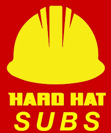 HARD HAT SUBS