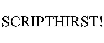 SCRIPTHIRST!