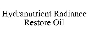 HYDRANUTRIENT RADIANCE RESTORE OIL