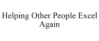 HELPING OTHER PEOPLE EXCEL AGAIN