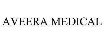 AVEERA MEDICAL