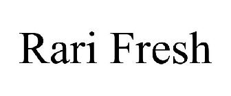 RARI FRESH