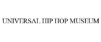 UNIVERSAL HIP HOP MUSEUM