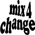 MIX4CHANGE