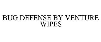 BUG DEFENSE BY VENTURE WIPES