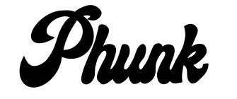 PHUNK