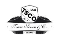 TEAM SEVEN & CO. EST. 2012 TSCO IAM NO.7