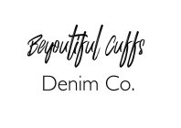 BEYOUTIFUL CUFFS DENIM CO.