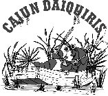 CAJUN DAIQUIRIS