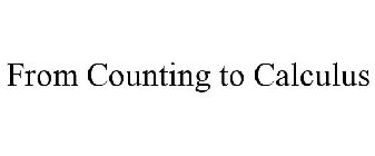 FROM COUNTING TO CALCULUS