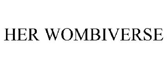 HER WOMBIVERSE