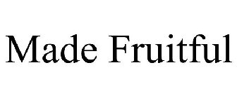 MADE FRUITFUL