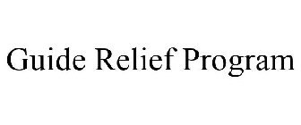 GUIDE RELIEF PROGRAM