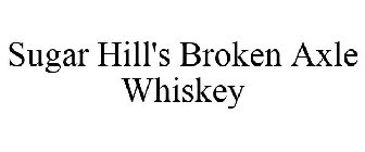 SUGAR HILL'S BROKEN AXLE WHISKEY