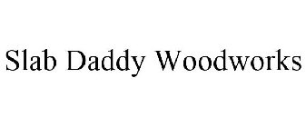 SLAB DADDY WOODWORKS