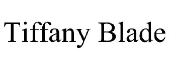 TIFFANY BLADE