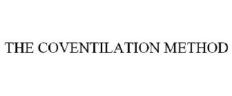 THE COVENTILATION METHOD