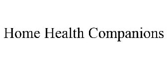HOME HEALTH COMPANIONS