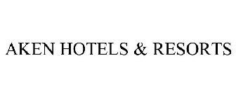 AKEN HOTELS & RESORTS