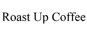 ROAST UP COFFEE