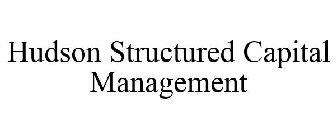 HUDSON STRUCTURED CAPITAL MANAGEMENT