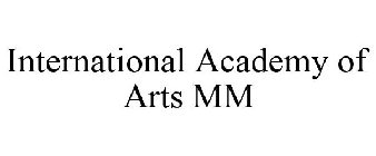 INTERNATIONAL ACADEMY OF ARTS MM