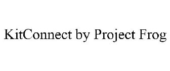 KITCONNECT BY PROJECT FROG