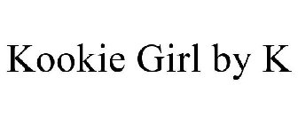 KOOKIE GIRL BY K