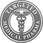 TARGETED MEDICAL PHARMA