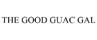 THE GOOD GUAC GAL