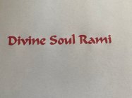 DIVINE SOUL RAMI