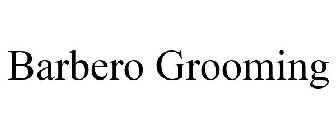 BARBERO GROOMING